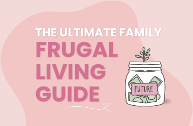 ultimate family frugal living guide, frugal mum tips, 20 ways to save money