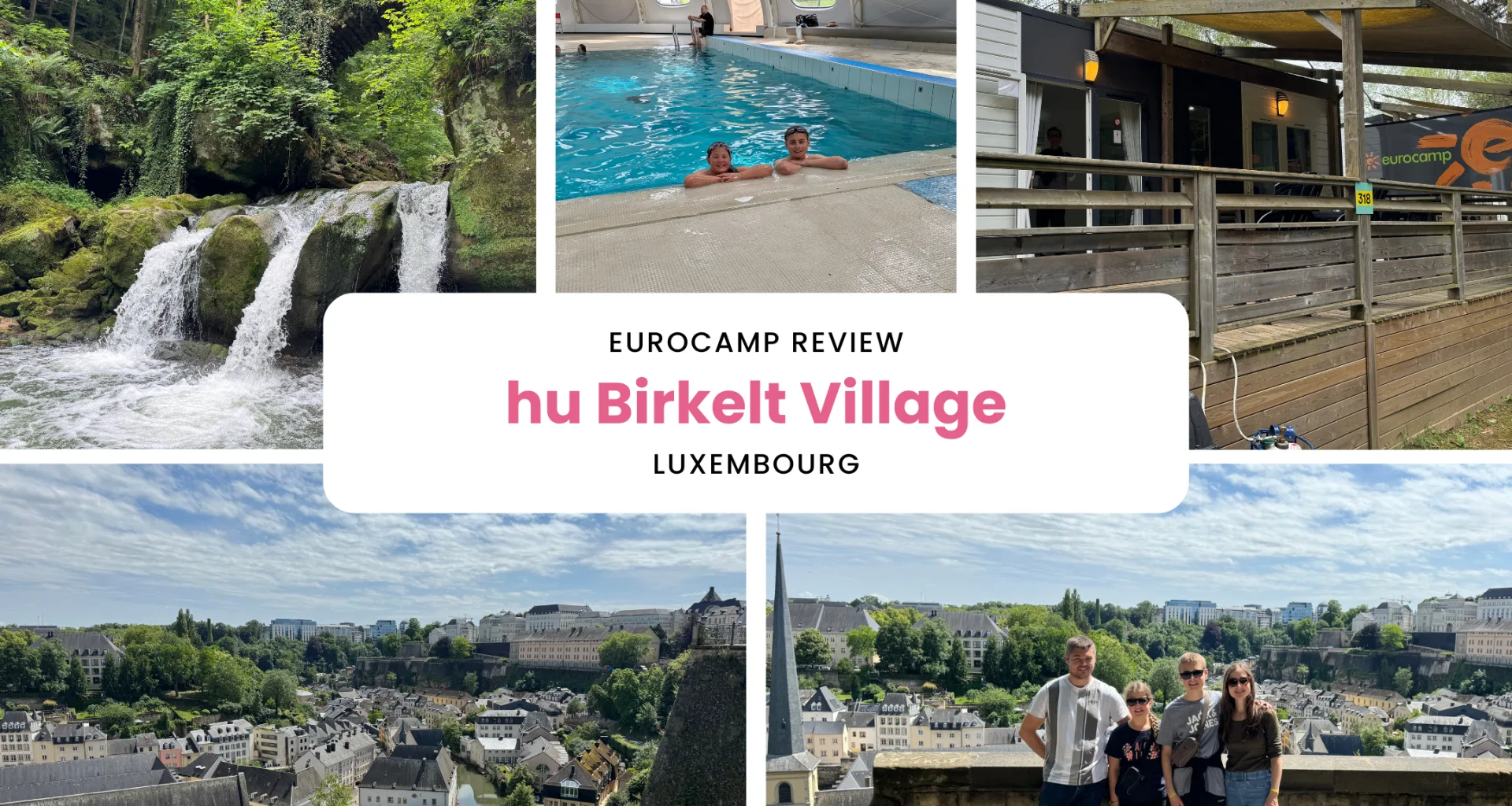 Eurocamp Holiday Review, Birkelt Village Campsite, Larochette, Luxembourg