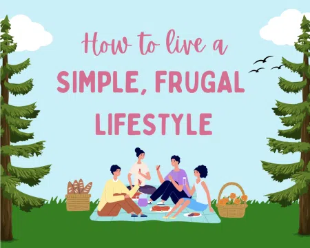 how to live a simple, frugal lifestyle, minimalist, tips, frugal mum title page, family having picnic in woods