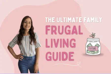 ultimate family frugal living guide, frugal mum tips, 25 ways to save money, simple lifestyle