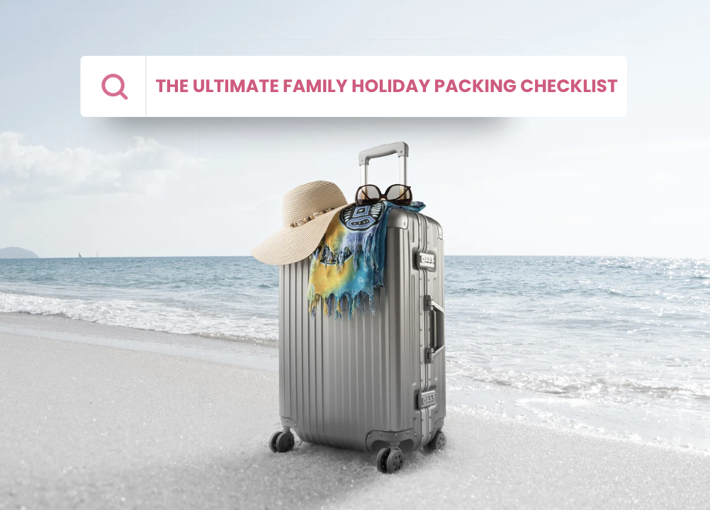 family holiday packing checklist guide