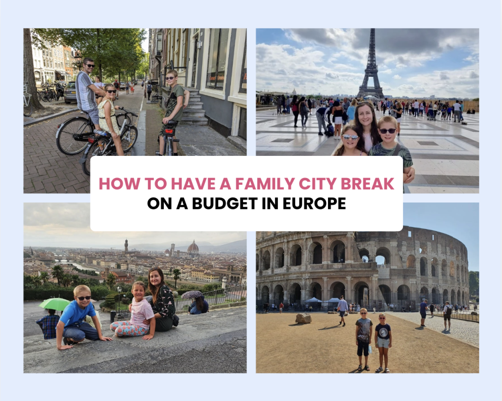 how to have european city break with kids on a budget, frugal mum tips, family holiday